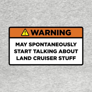 Warning! Land Cruiser stuff T-Shirt